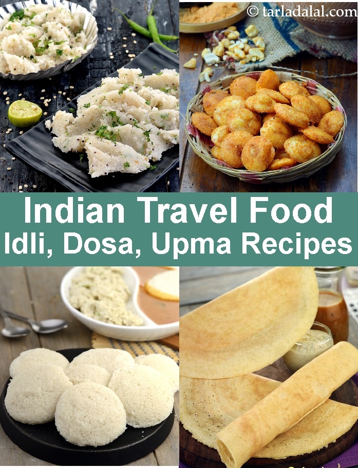 Indian Travel Food Idli, Dosa, Upma recipes | 22 Indian Veg