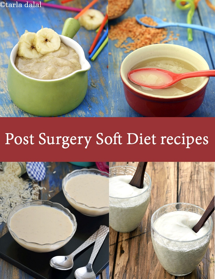 Soft Diet, Indian Healthy Post Surgery Veg Recipes