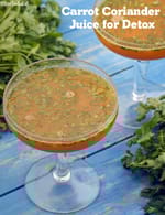 carrot coriander juice for detox | carrot coriander juice for healthy heart |