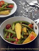 Grilled Sweet Potatoes, Green Beans and Cherry Tomatoes recipe