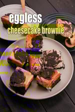 eggless cheesecake brownie recipe | chocolate cheesecake brownie | Indian style cheesecake brownies |