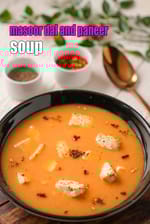 masoor dal and paneer soup recipe | masoor dal soup for weight loss | protein rich soup |