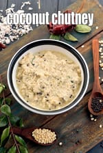 Coconut Chutney  ( Idlis and Dosas), 6 varieties, thangai chutney,