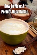 How To Make A Perfect Dosa Batter recipe, Dosa Batter at Home