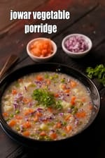jowar vegetable porridge recipe | healthy jowar vegetable porridge for diabetics, heart, pcos |