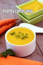 healthy carrot soup recipe | carrot and yellow moong dal soup | Indian