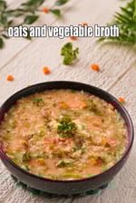 Oats and Vegetable Broth recipe, Indian Diabetic Recipes