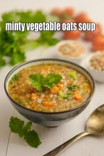 minty vegetable oats soup recipe | Indian oats vegetable soup |