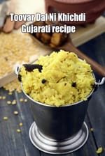 toor dal khichdi | toovar dal ni khichdi | Gujarati toor dal khichdi | toor dal with rice khichdi | arhar dal khichdi |