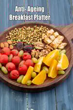 anti aging breakfast platter recipe | healthy breakfast platter idea | vegetarian Indian breakfast platter for healthy skin | healthy breakfast board |