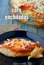 corn enchiladas recipe | Indian style sweet corn vegetarian enchiladas |