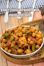 kabuli chana and paneer with mixed vegetables recipe | Indian mixed veg with paneer and chana |