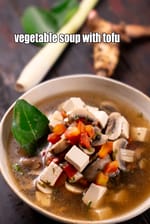 vegetable soup with tofu recipe | Indian style tofu soup with vegetables | Thai style healthy tofu vegetable soup |