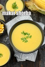 makai shorba recipe | Indian bhutte ka shorba | creamy sweet corn soup |