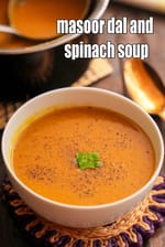 masoor dal and spinach soup recipe | Indian red lentil curry soup | healthy masoor dal, tomato and spinach soup |