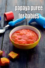 papaya puree for babies | how to make papaya puree for babies | papaya puree for 6 month old baby | post surgery full fluid diet |