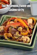 Thai Mushrooms, Paneer and Cashew stir fry | Thai vegetarian stir fry |  paneer vegetable Thai sabzi |