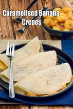 Caramelised Banana Crepes, Eggless Banana Crepe