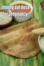 moong dal dosa for pregnancy | breakfast dal dosa for heart, diabetics, blood pressure | moong dosa for first trimester |