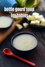 bottle gourd soup for babies, kids, toddlers | healthy dudhi soup for babies |