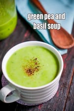 green pea and basil soup recipe | pea basil Indian soup | low saltÂ green pea and basil soup |