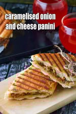 caramelised onion and cheese panini recipe | grilled cheese with caramelised sandwich |