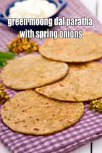 green moong dal paratha with spring onions recipe | stuffed moong dal paratha |