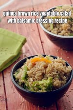 quinoa brown rice vegetable salad with balsamic dressing recipe | healthy |