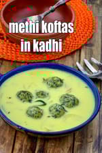 methi koftas in kadhi recipe | veg methi kofta curry | Indian style kofta kadhi |