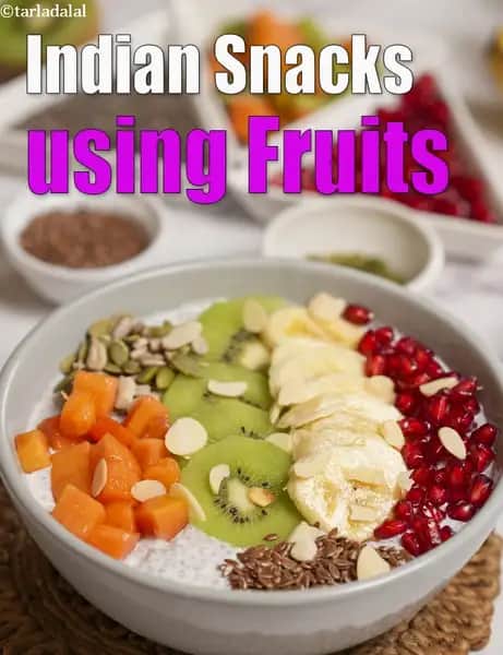 Indian Snacks using Fruits