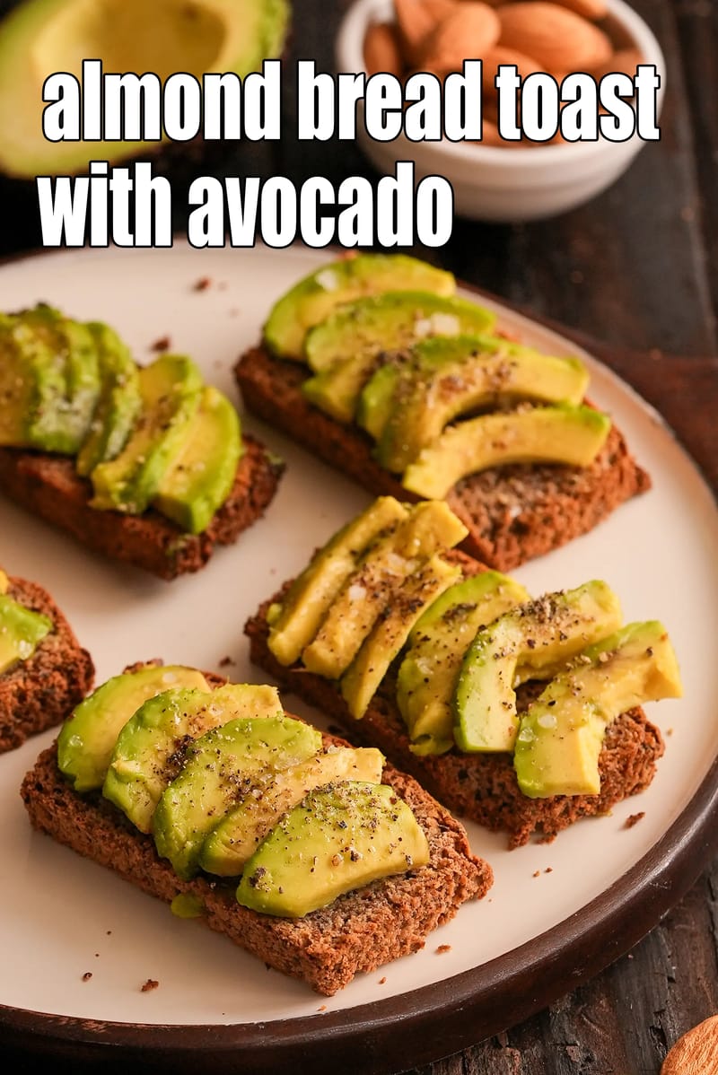 Almond bread toast with avocado recipe | avocado almond butter toast | almond toast with avocado | | Tarla Dalal