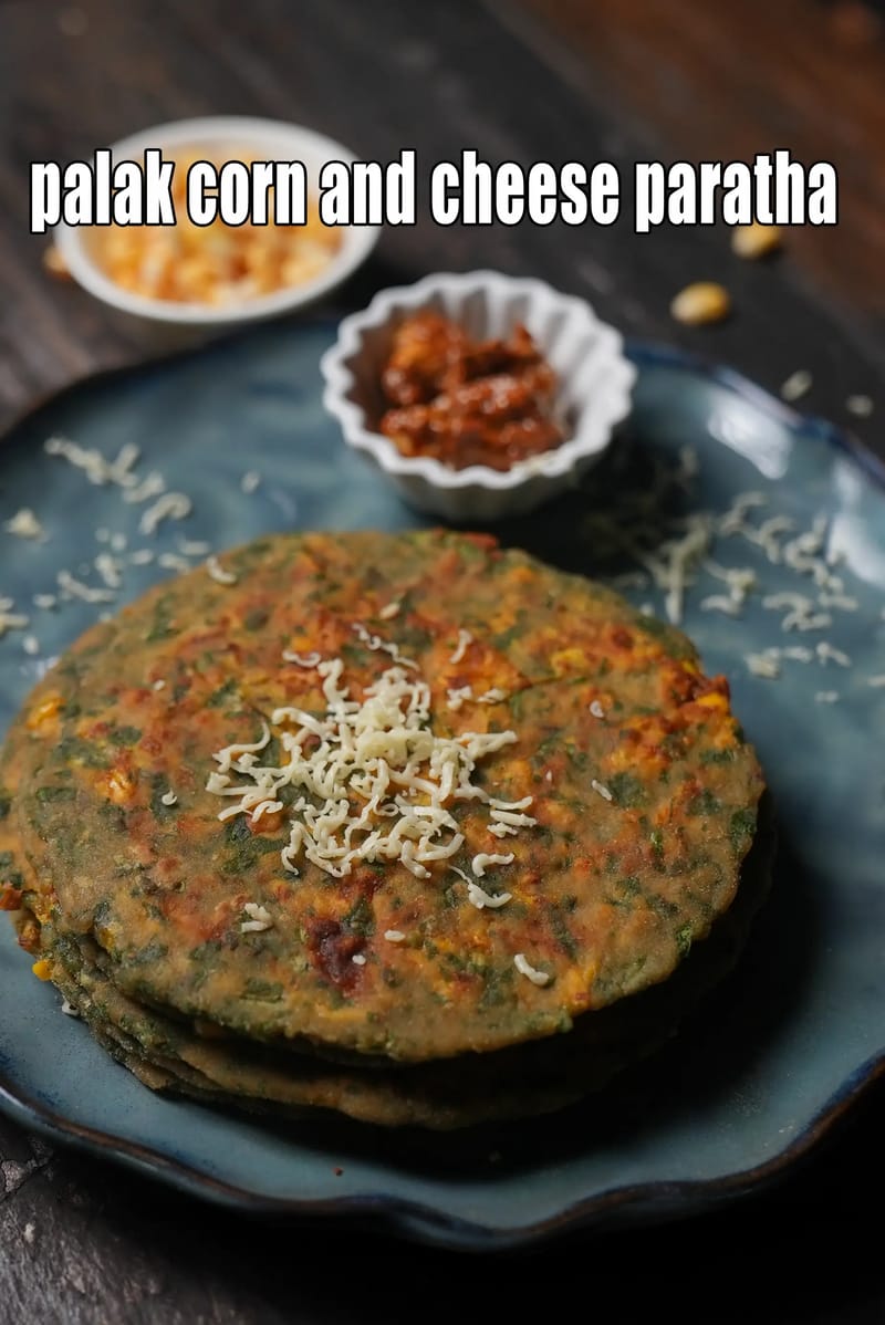Palak corn and cheese paratha recipe | corn spinach paratha | spinach cheese and corn paratha | | Tarla Dalal