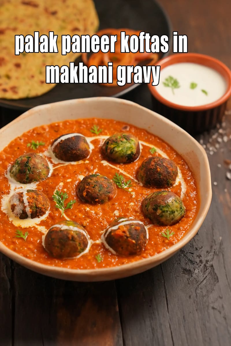 Palak paneer koftas in makhani gravy recipe | healthy spinach paneer kofta in makhani gravy | palak paneer kofta curry | | Tarla Dalal