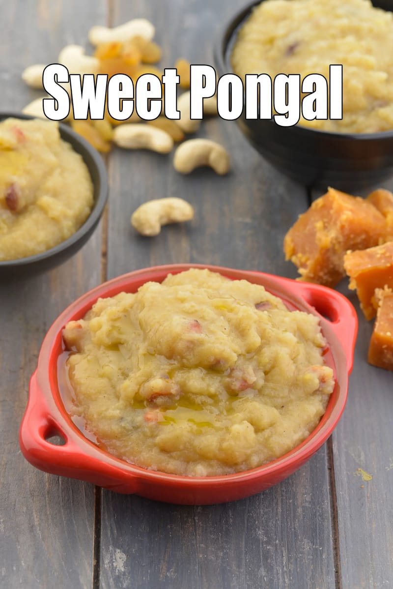 Sweet Pongal, Sakkarai Pongal, Chakkarai | Tarla Dalal