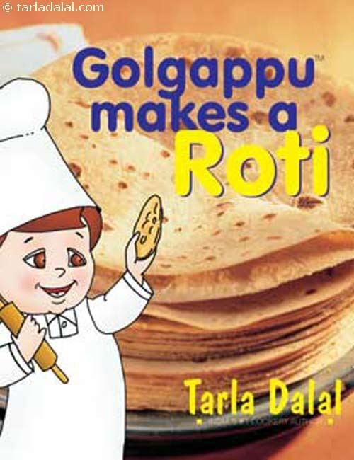 Golgappu Makes A Roti ( 2 To 8 Years Old Kids) | Tarla Dalal