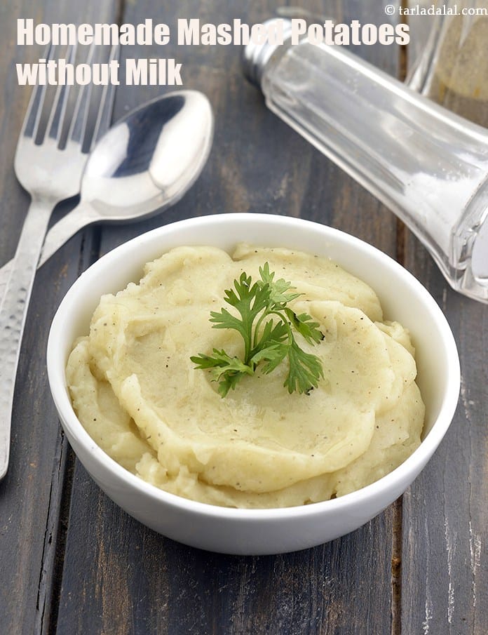 Mashed potatoes recipe | homemade mashed potatoes without milk (vegan) | dairy free mashed potatoes | mashed potatoes bland food | | Tarla Dalal