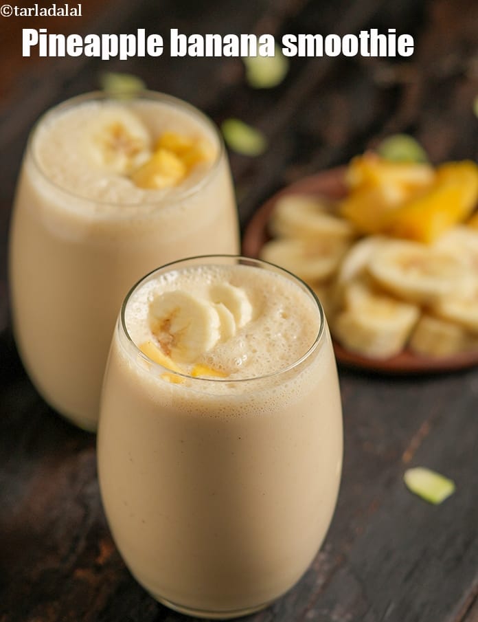 Pineapple banana smoothie recipe | Indian pineapple banana smoothie with Greek yogurt | healthy pineapple banana smoothie for weight loss | | Tarla Dalal