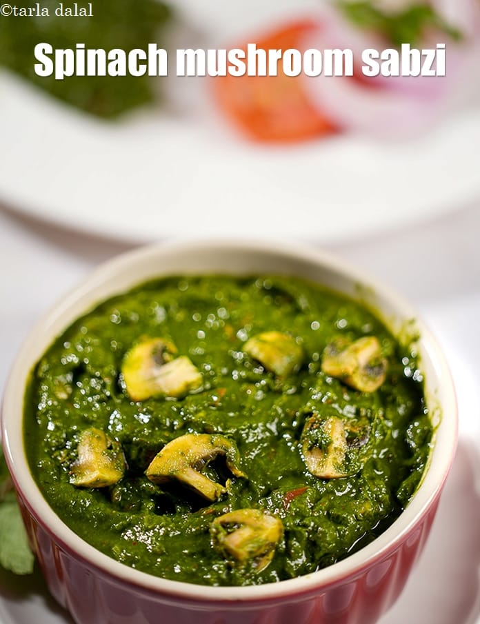 Spinach mushroom sabzi recipe | palak mushroom curry | healthy palak vegetable sabzi |  | Tarla Dalal