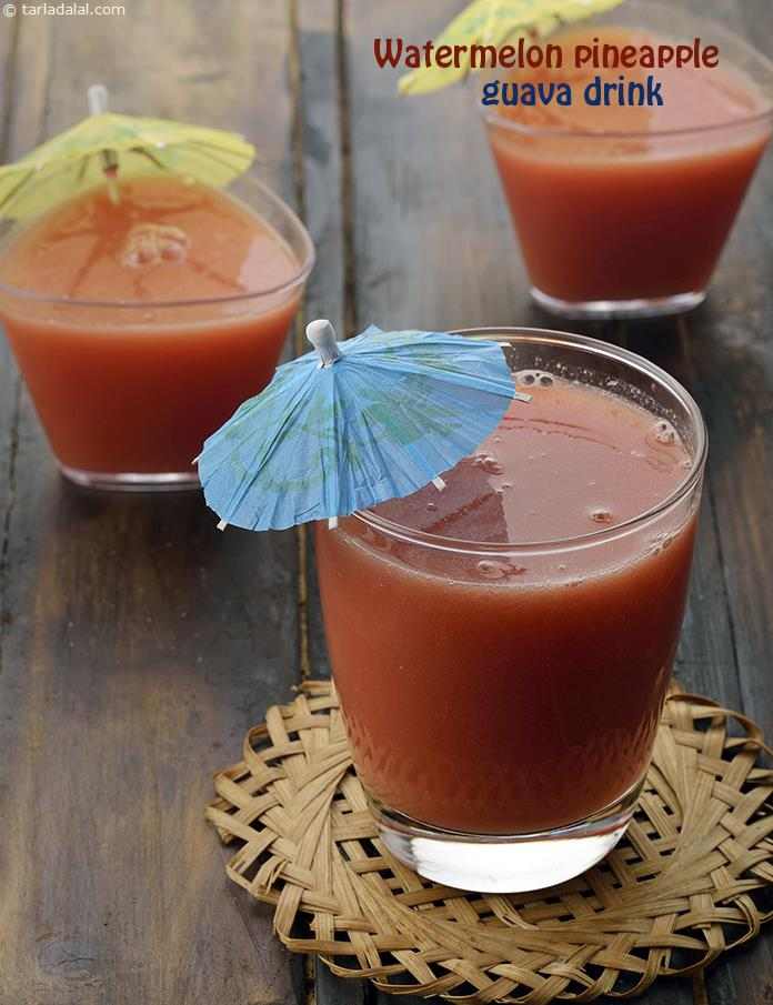 Watermelon Pineapple Guava Drink | Tarla Dalal