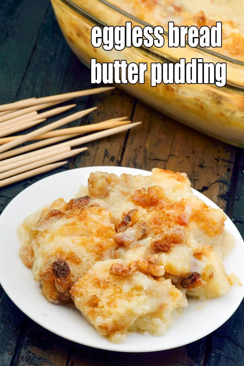 Eggless bread butter pudding | Indian style bread butter pudding without eggs | custard bread butter pudding | | Tarla Dalal