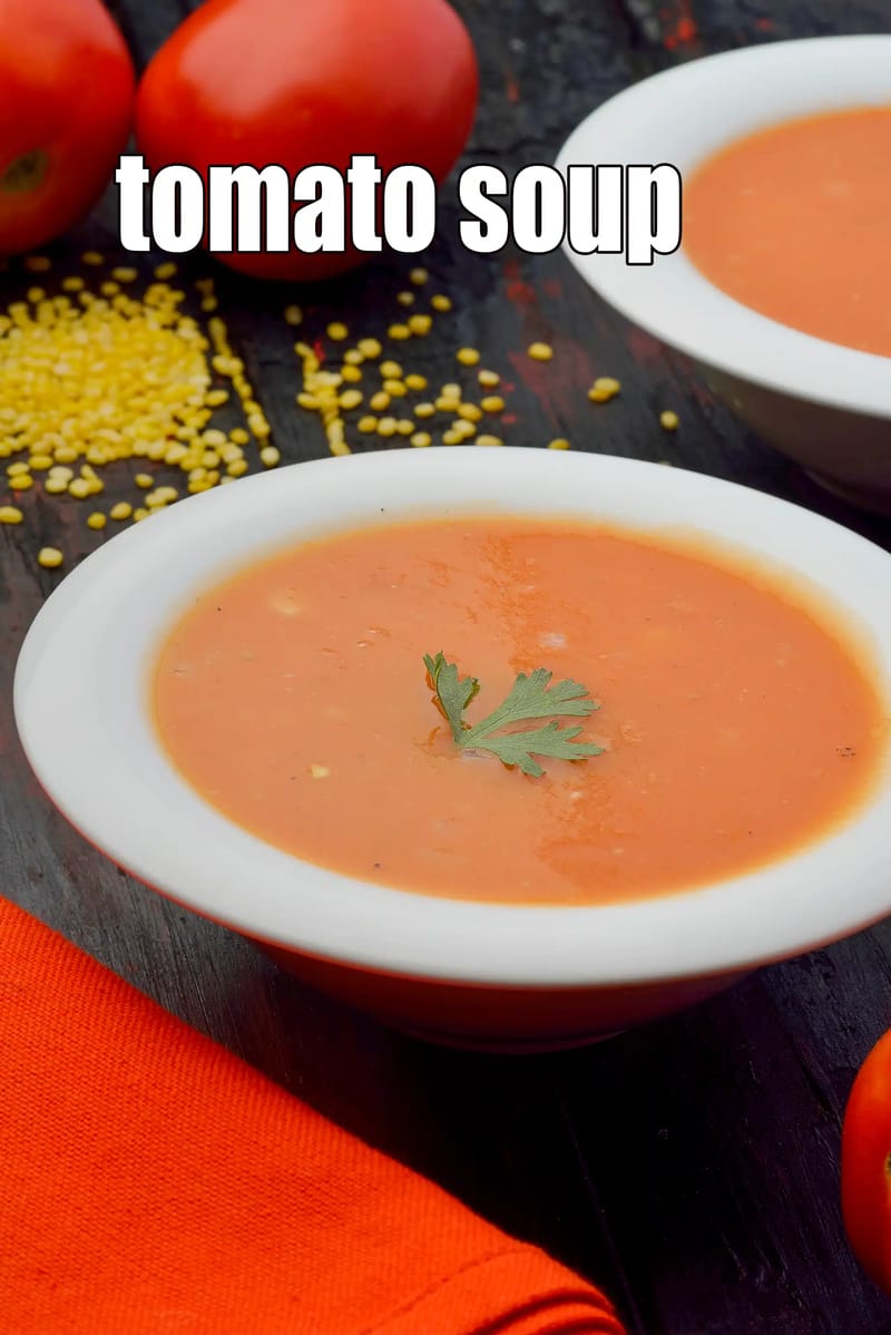 Tomato soup recipe | veg tomato soup | Indian moong dal and tomato soup | | Tarla Dalal
