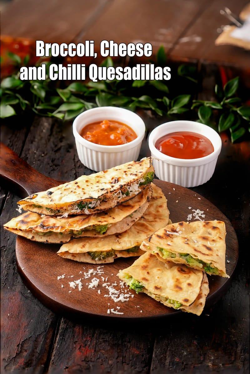 Broccoli, Cheese and Chilli Quesadillas recipe | Whole Wheat Veggie Quesadillas |  Indian style Cheesy Broccoli Chilli Wraps | | Tarla Dalal