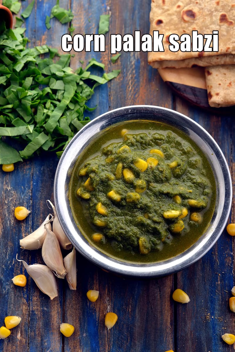 Corn palak sabzi recipe | sweet corn spinach sabzi | healthy corn spinach vegetable | | Tarla Dalal