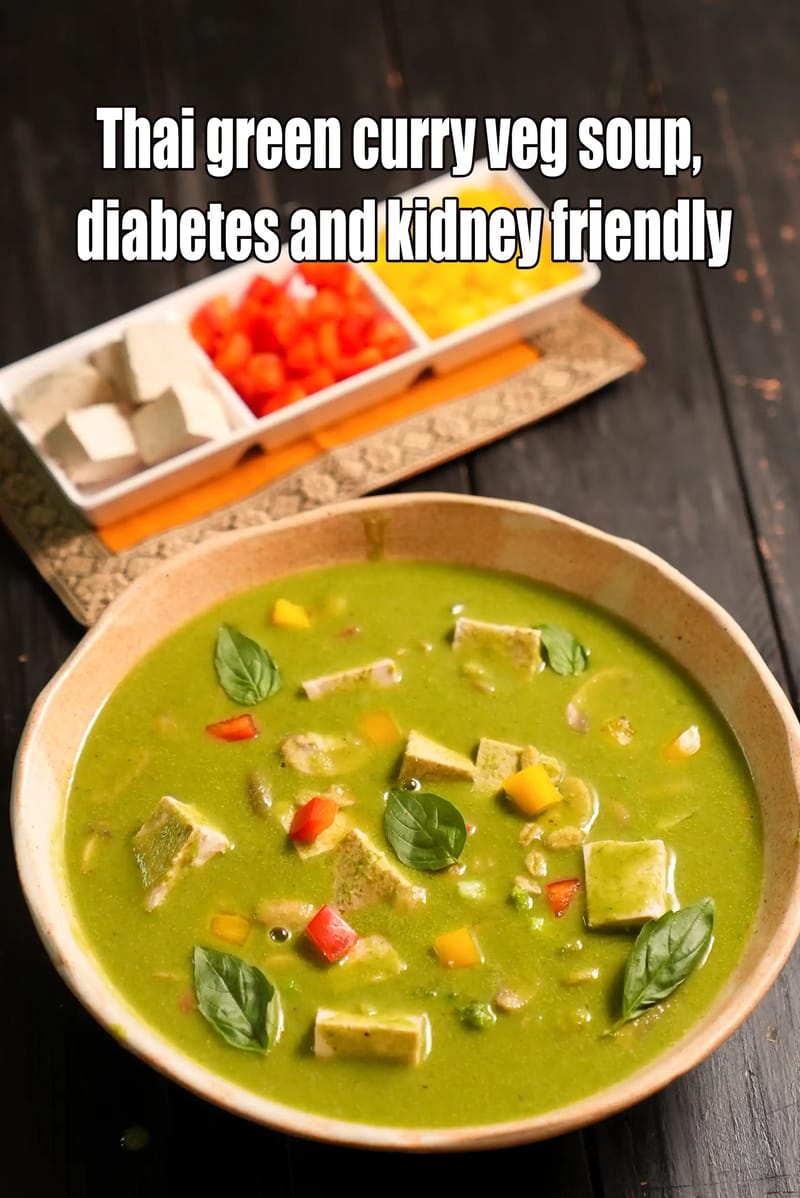 Thai green curry veg soup recipe | diabetes and kidney friendly one meal Thai soup | healthy Thai green curry soup | | Tarla Dalal