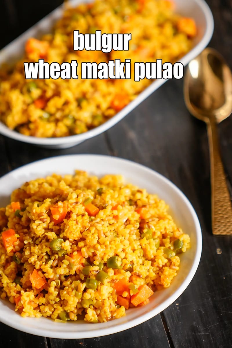 Bulgur wheat matki pulao recipe | bulgur wheat vegetable Indian rice | healthy dalia vegetable pulao for diabetics, pcos, heart  | | Tarla Dalal