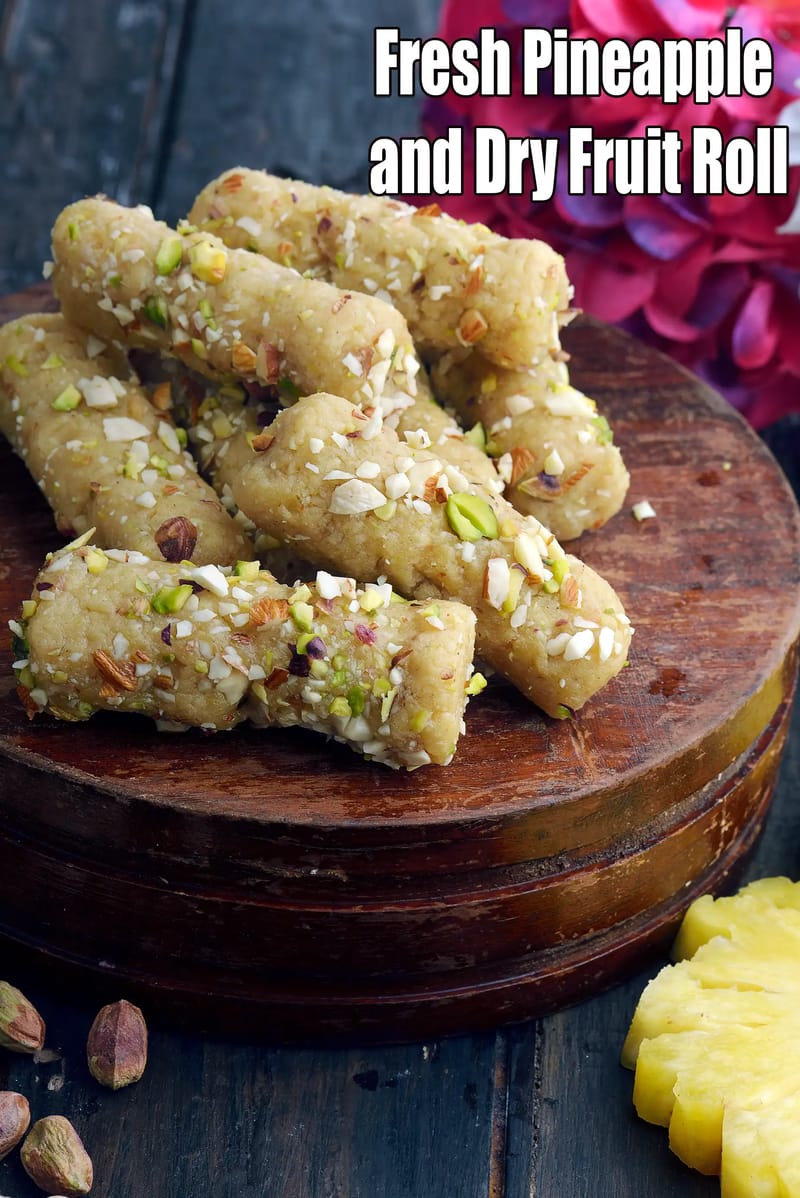 Fresh Pineapple and Dry Fruit Roll | Indian sweet | Indian mithai | | Tarla Dalal