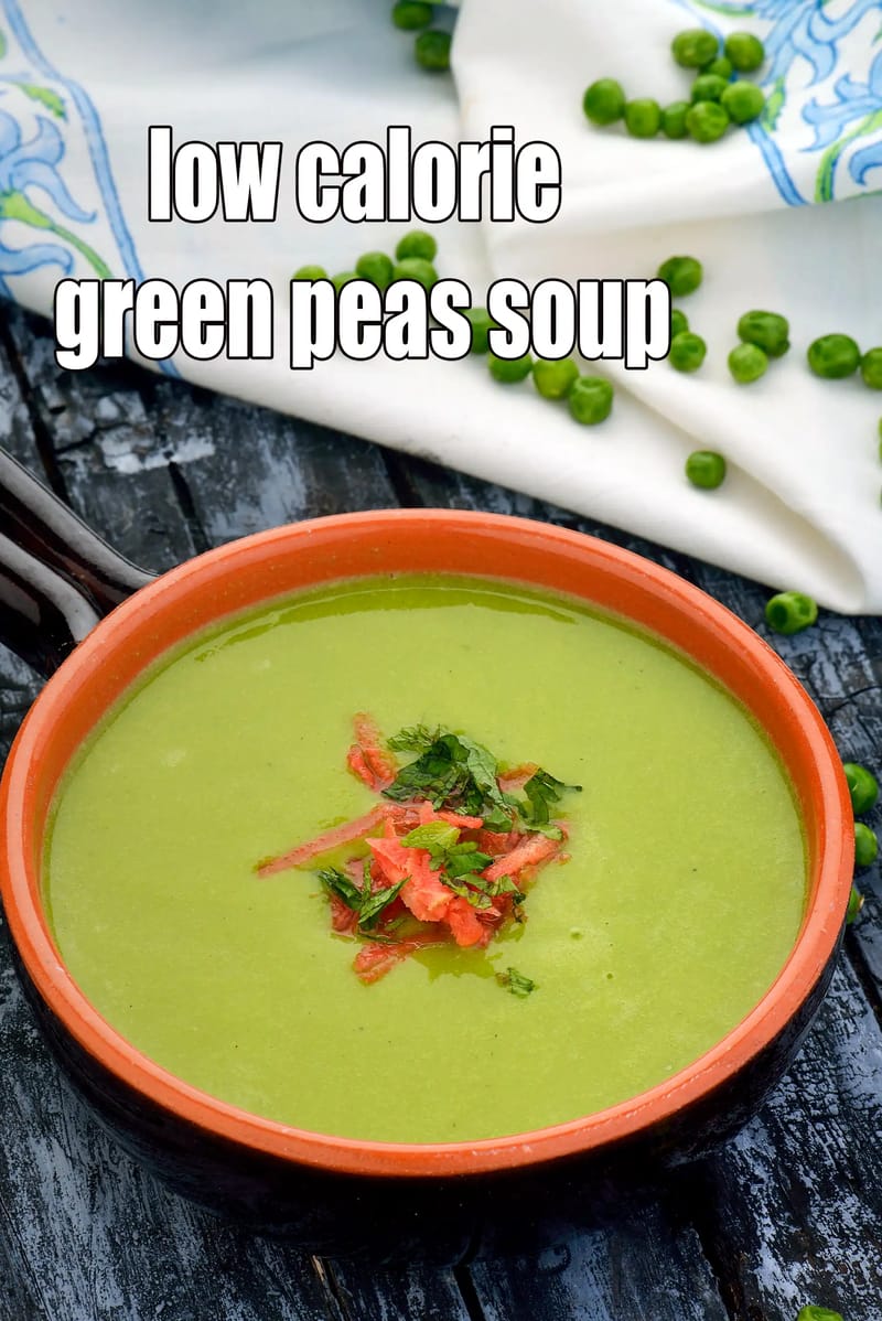 Low calorie green peas soup recipe |  healthy Indian matar soup for diabetes, heart, blood pressure | zero oil green peas soup | | Tarla Dalal