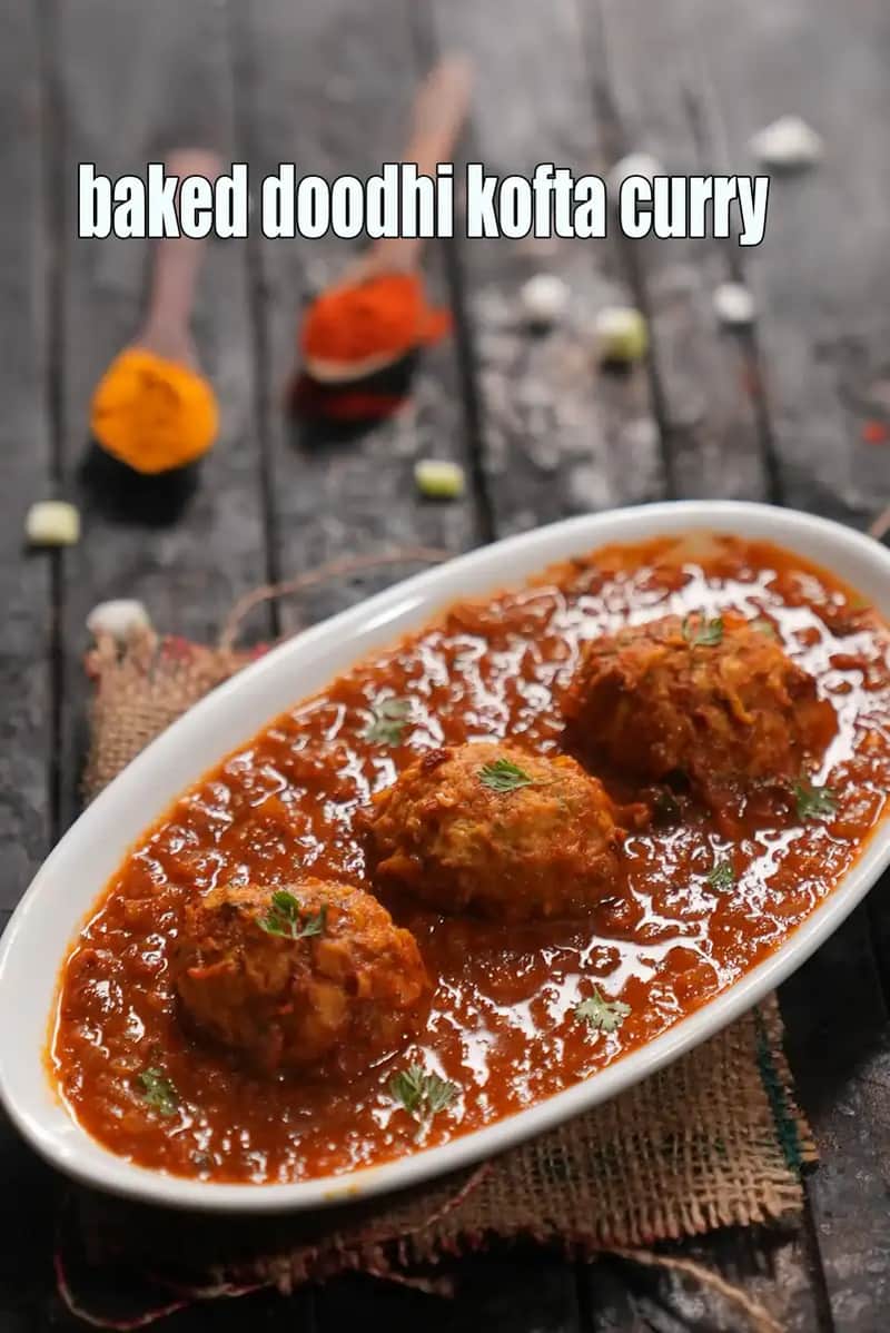 Baked Doodhi Kofta Curry Recipe (Healthy Dudhi Kofta Curry)
