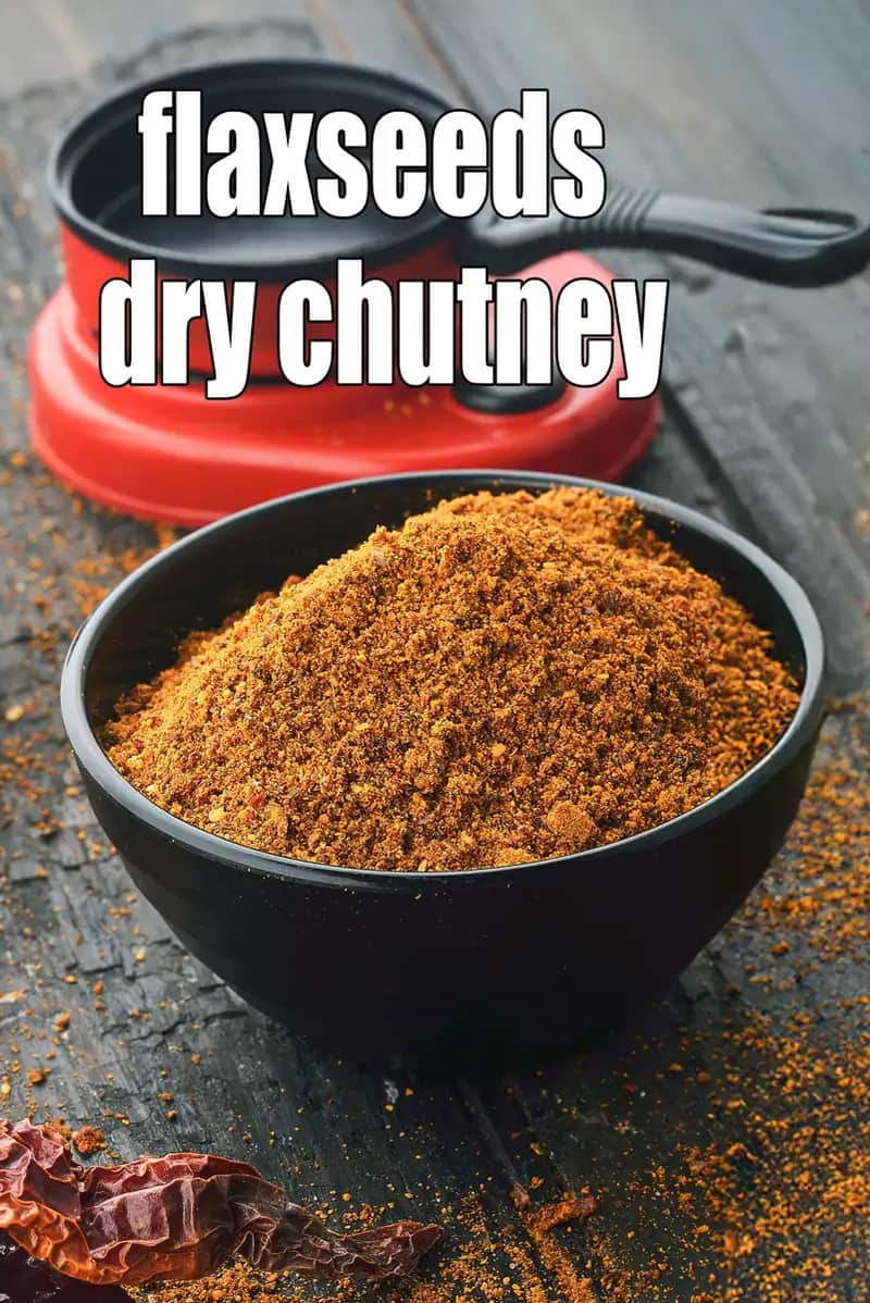 Flaxseeds Dry Chutney Recipe (Indian Flax Seed Podi)