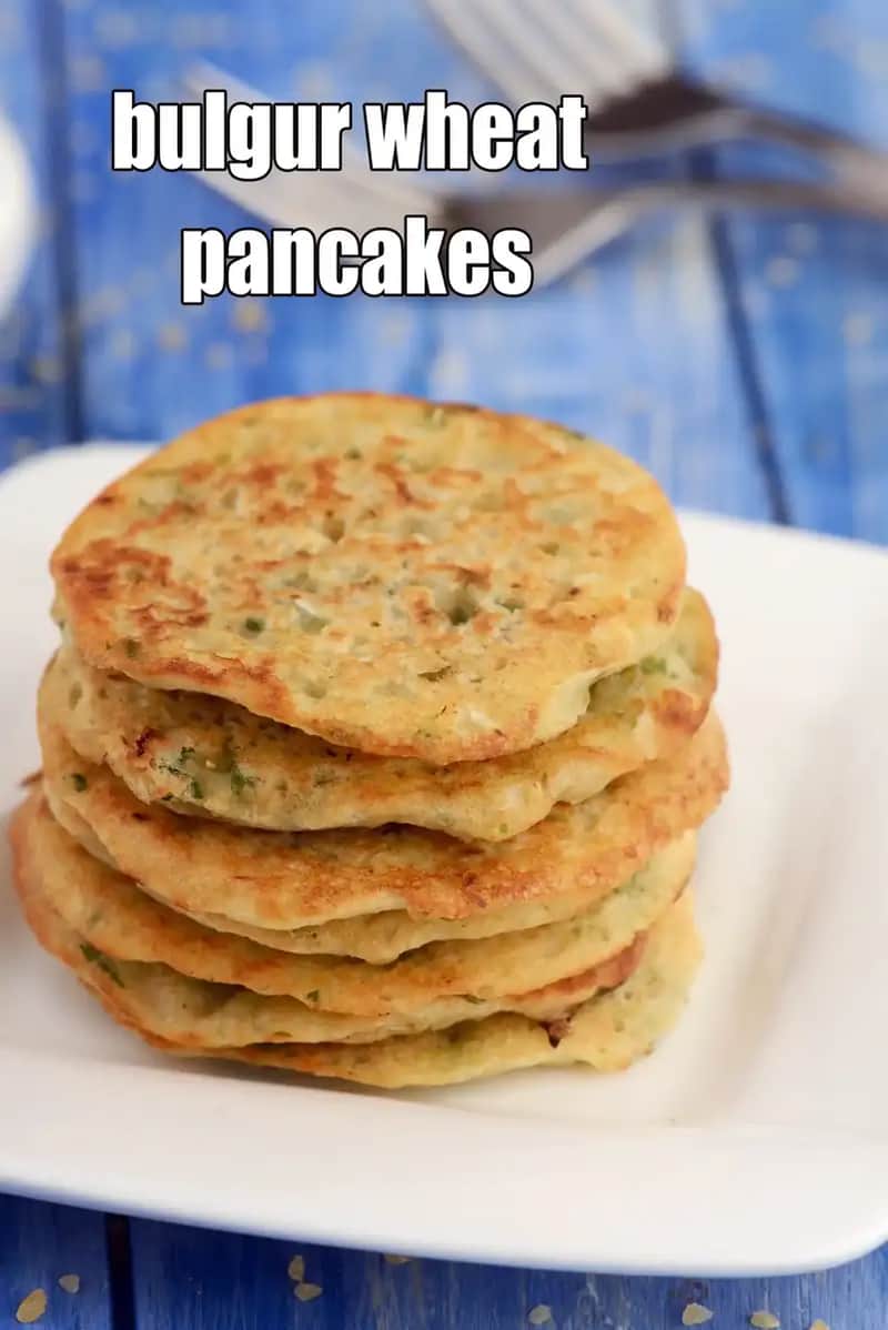Bulgur Wheat Pancakes Recipe (Dalia Chilla)